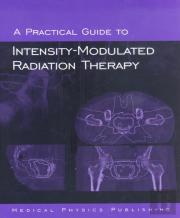 A Practical Guide To Intensity-Modulated Radiation Therapy