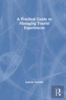 A Practical Guide To Managing Tourist Experiences