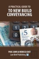 A Practical Guide To New Build Conveyancing