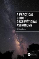 A Practical Guide To Observational Astronomy