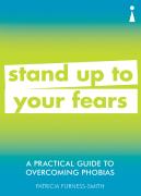 A Practical Guide To Overcoming Phobias