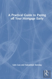 A Practical Guide To Paying Off Your Mortgage Early