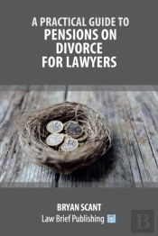 A Practical Guide To Pensions On Divorce For Lawyers