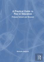 A Practical Guide To Play In Education