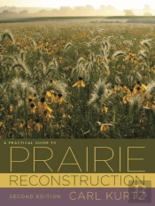 A Practical Guide To Prairie Reconstruction