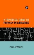 A Practical Guide To Privacy In Libraries