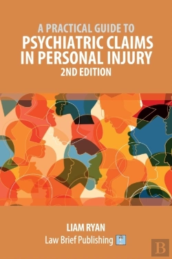 Bertrand.pt - A Practical Guide To Psychiatric Claims In Personal Injury - 2nd Edition