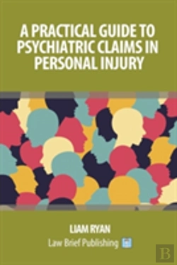 Bertrand.pt - A Practical Guide To Psychiatric Claims In Personal Injury