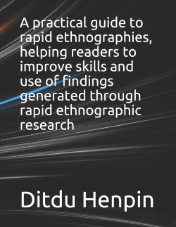 Bertrand.pt - A Practical Guide To Rapid Ethnographies, Helping Readers To Improve Skills And Use Of Findings Generated Through Rapid Ethnographic Research