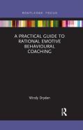 A Practical Guide To Rational Emotive Behavioural Coaching