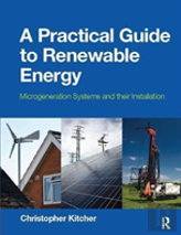 A Practical Guide To Renewable Energy
