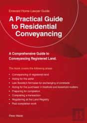 A Practical Guide To Residential Conveyancing