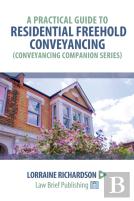 A Practical Guide To Residential Freehold Conveyancing