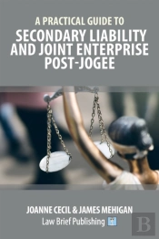 A Practical Guide To Secondary Liability And Joint Enterprise Post-Jogee
