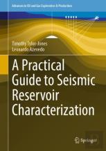 A Practical Guide To Seismic Reservoir Characterization