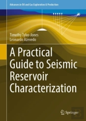 A Practical Guide To Seismic Reservoir Characterization