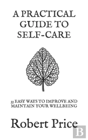 A Practical Guide To Self Care