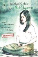 A Practical Guide To Self-Hypnosis By Melvin Powers (Illustrated)