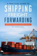 A Practical Guide To Shipping & Freight Forwarding
