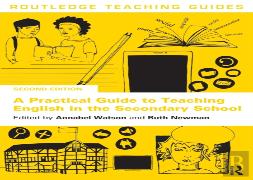 A Practical Guide To Teaching English In The Secondary School