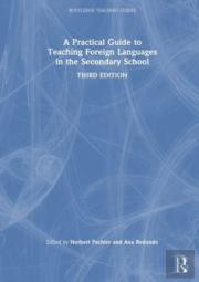 A Practical Guide To Teaching Foreign Languages In The Secondary School