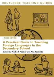A Practical Guide To Teaching Foreign Languages In The Secondary School
