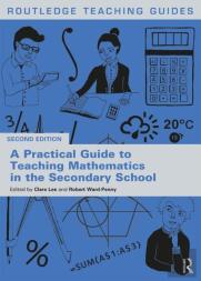 A Practical Guide To Teaching Mathematics In The Secondary School
