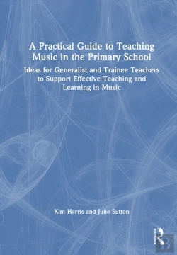 Bertrand.pt - A Practical Guide To Teaching Music In The Primary School
