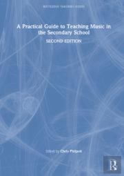 A Practical Guide To Teaching Music In The Secondary School
