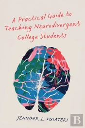 A Practical Guide To Teaching Neurodivergent College Students