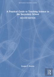 A Practical Guide To Teaching Science In The Secondary School