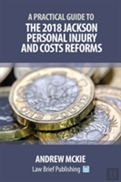 Bertrand.pt - A Practical Guide To The 2018 Jackson Personal Injury And Costs Reforms