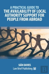 A Practical Guide To The Availability Of Local Authority Support For People From Abroad