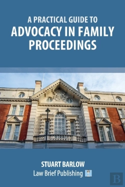 Bertrand.pt - A Practical Guide To The Basics Of Advocacy In Family Proceedings