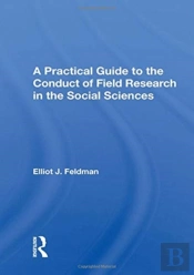 A Practical Guide To The Conduct Of Field Research In The Social Sciences