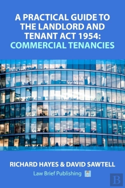 Bertrand.pt - A Practical Guide To The Landlord And Tenant Act 1954: Commercial Tenancies