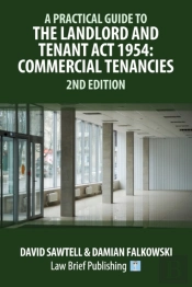 A Practical Guide To The Landlord And Tenant Act 1954