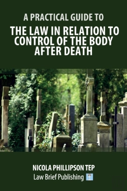 Bertrand.pt - A Practical Guide To The Law In Relation To Control Of The Body After Death