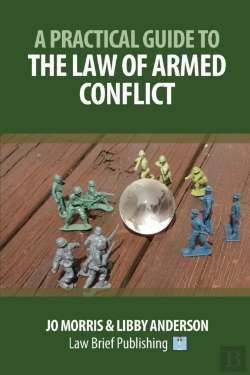 Bertrand.pt - A Practical Guide To The Law Of Armed Conflict