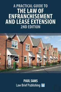 Bertrand.pt - A Practical Guide To The Law Of Enfranchisement And Lease Extension - 2nd Edition