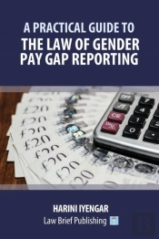 A Practical Guide To The Law Of Gender Pay Gap Reporting