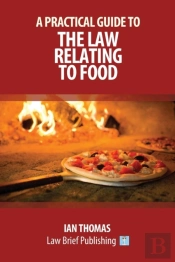 A Practical Guide To The Law Relating To Food