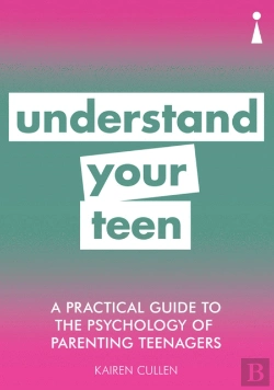 Bertrand.pt - A Practical Guide To The Psychology Of Parenting Teenagers