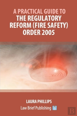 Bertrand.pt - A Practical Guide To The Regulatory Reform (Fire Safety) Order 2005
