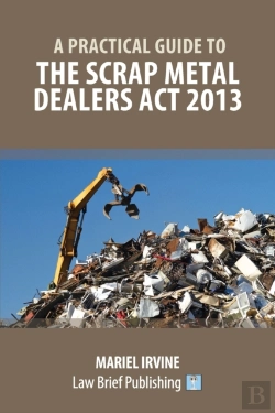 Bertrand.pt - A Practical Guide To The Scrap Metal Dealers Act 2013