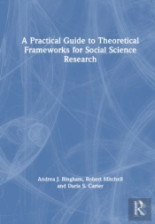 A Practical Guide To Theoretical Frameworks For Social Science Research
