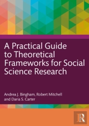 A Practical Guide To Theoretical Frameworks For Social Science Research