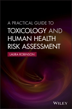 Bertrand.pt - A Practical Guide To Toxicology And Human Health Risk Assessment