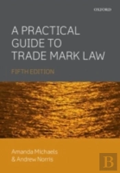 A Practical Guide To Trade Mark Law