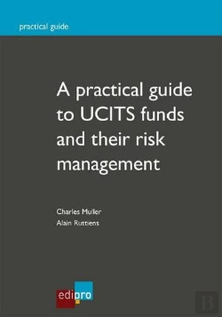 Bertrand.pt - A Practical Guide To Ucits Funds And Their Risk Management